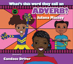 B- What's This Word They Call An Adverb?